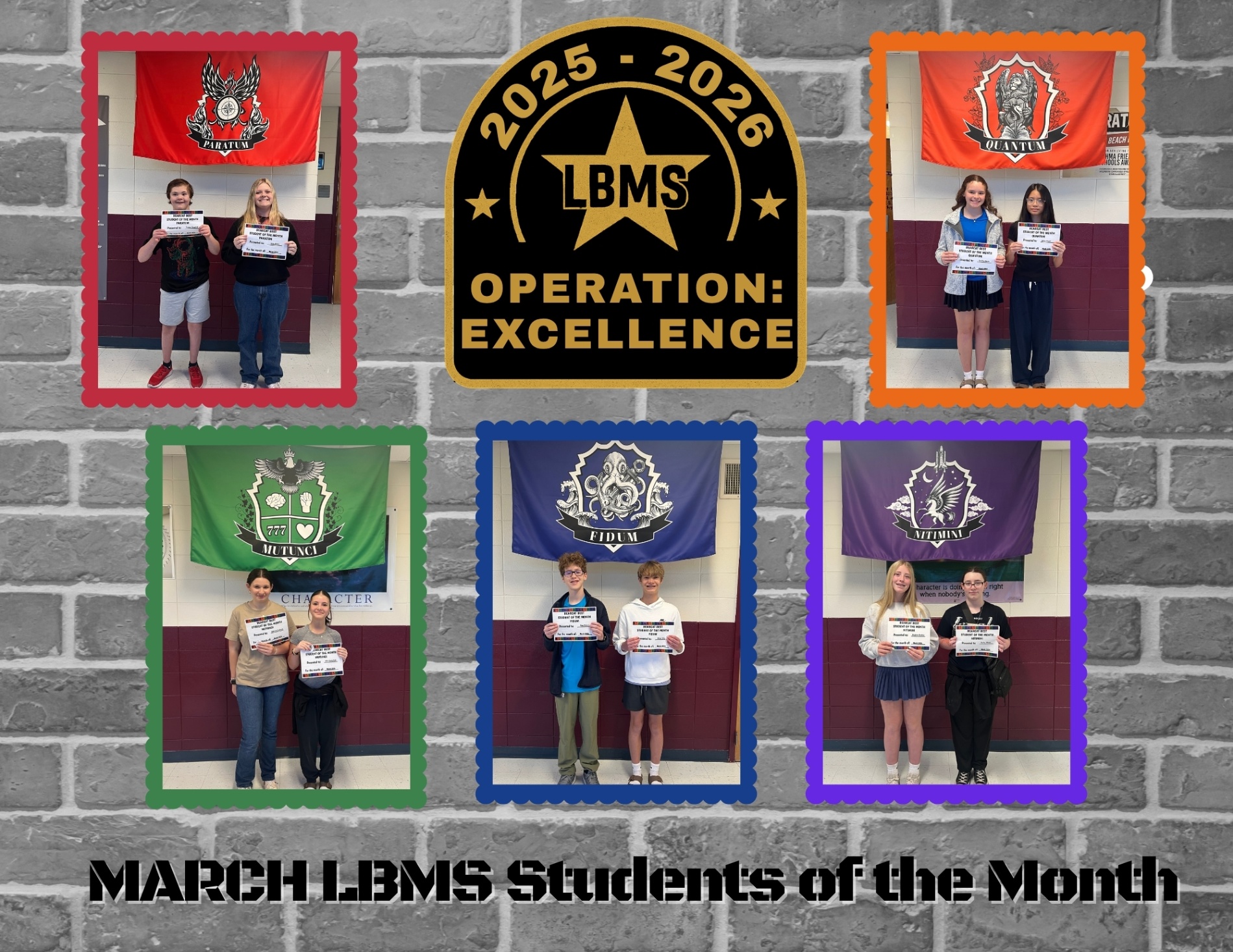 A collage features six pairs of Long Beach Middle School students standing in front of colorful house banners, each pair holding “Student of the Month” certificates. At the center is a circular emblem reading “2025–2026 LBMS Operation: Excellence.” Below it, text reads “March LBMS Students of the Month.” The banners behind the students are red, orange, green, blue, and purple, each displaying a unique crest and Latin house name: Pratum, Quantum, Mutunci, Fidelium, and Vitumin. The graphic celebrates the March Students of the Month across all houses